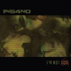 Insano : I'm Not God